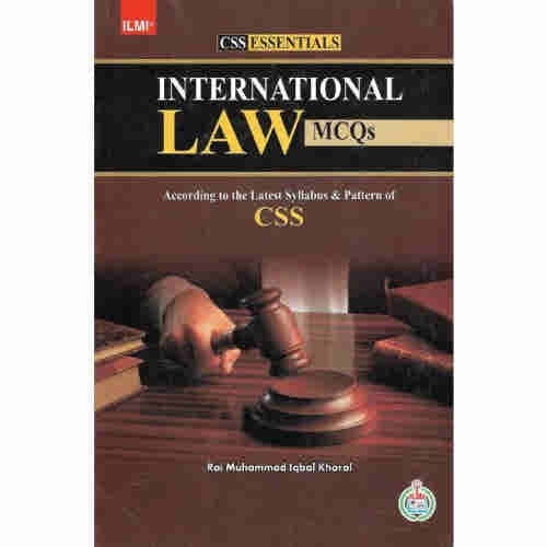 International Law MCQs by Rai M. Iqbal Kharal ilmi CSS Essentials