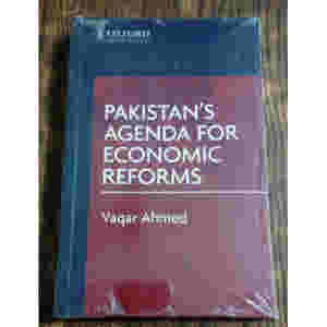 Pakistan's Agenda for Economic Reforms by Vaqar Ahmed Oxford