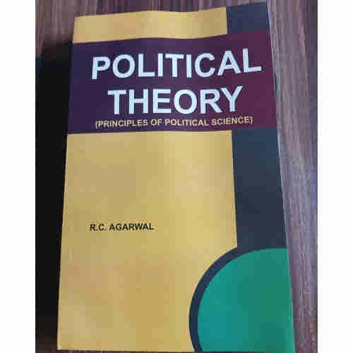 Political Theory: Principles of Political Science by R. C. Agarwal