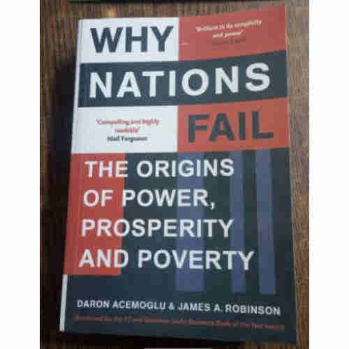 Why Nations Fail by Daron Acemoglu and James A. Robinson