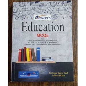 Education MCQs by Tahir Ali Khan & Qasim Jalal Advanced Publishers