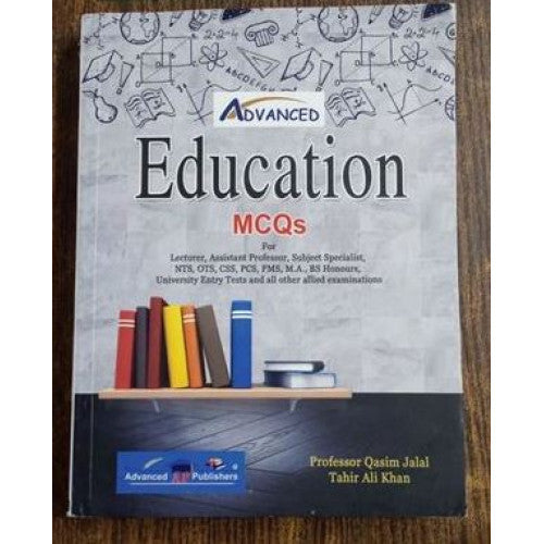Education MCQs by Tahir Ali Khan & Qasim Jalal Advanced Publishers