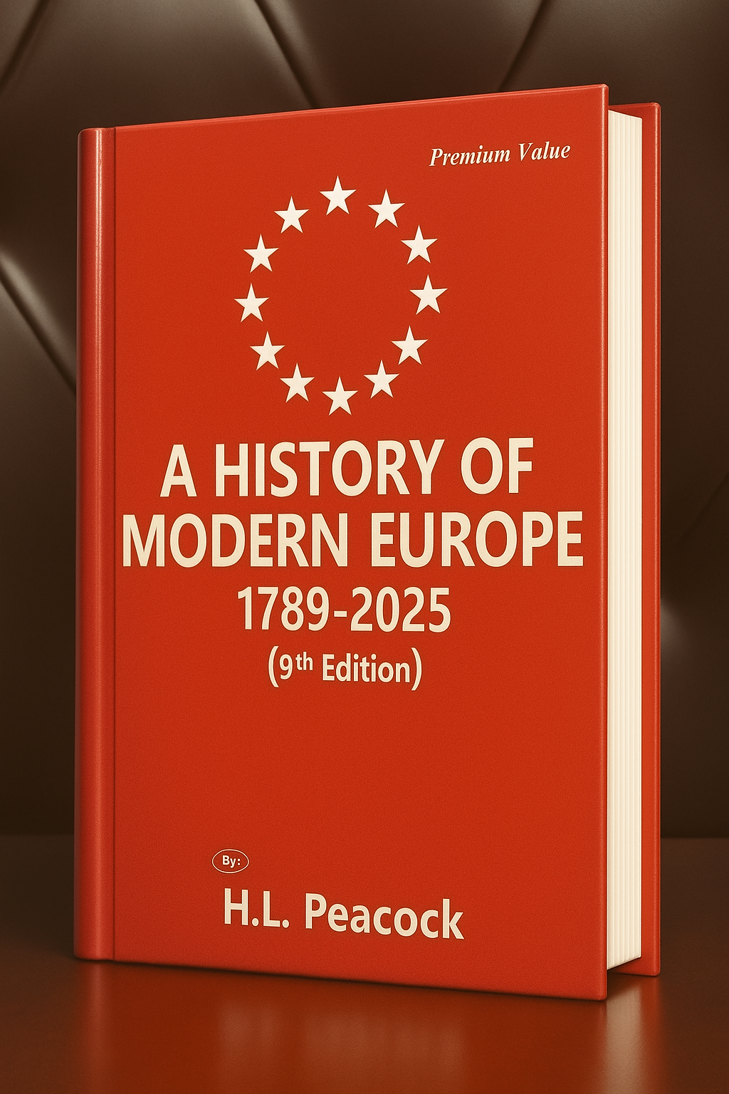 Modern European History 1789 - 2013 AD by H. L. Peacock