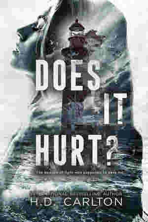 Does It Hurt? BY H.D. Carlton