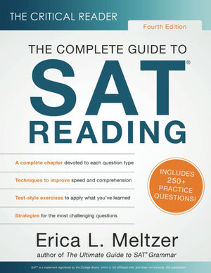 The Complete Guide to SAT Reading 4th edition By Erica L. Meltzer