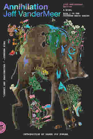 Annihilation | Southern Reach Series # 1 by Jeff VanderMeer