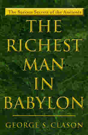 The Richest Man in Babylon by George S. Clason