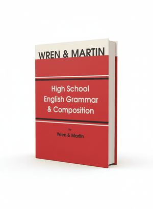 HIGH SCHOOL ENGLISH GRAMMAR & COMPOSITION (NEW ED) By Wren and Martin