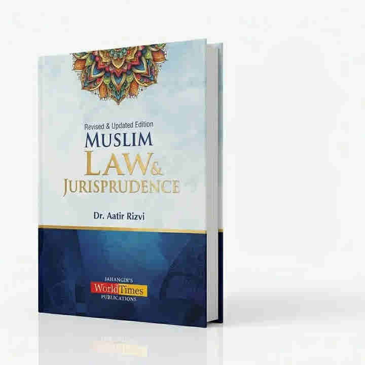 Muslim Law and Jurisprudence By Aatir Rizvi