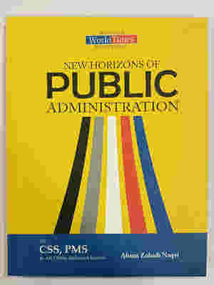 New Horizons of Public Administration By Ahsan Zohaib