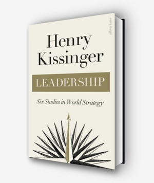 Leadership: Six Studies in World Strategy Book by Henry Kissinger
