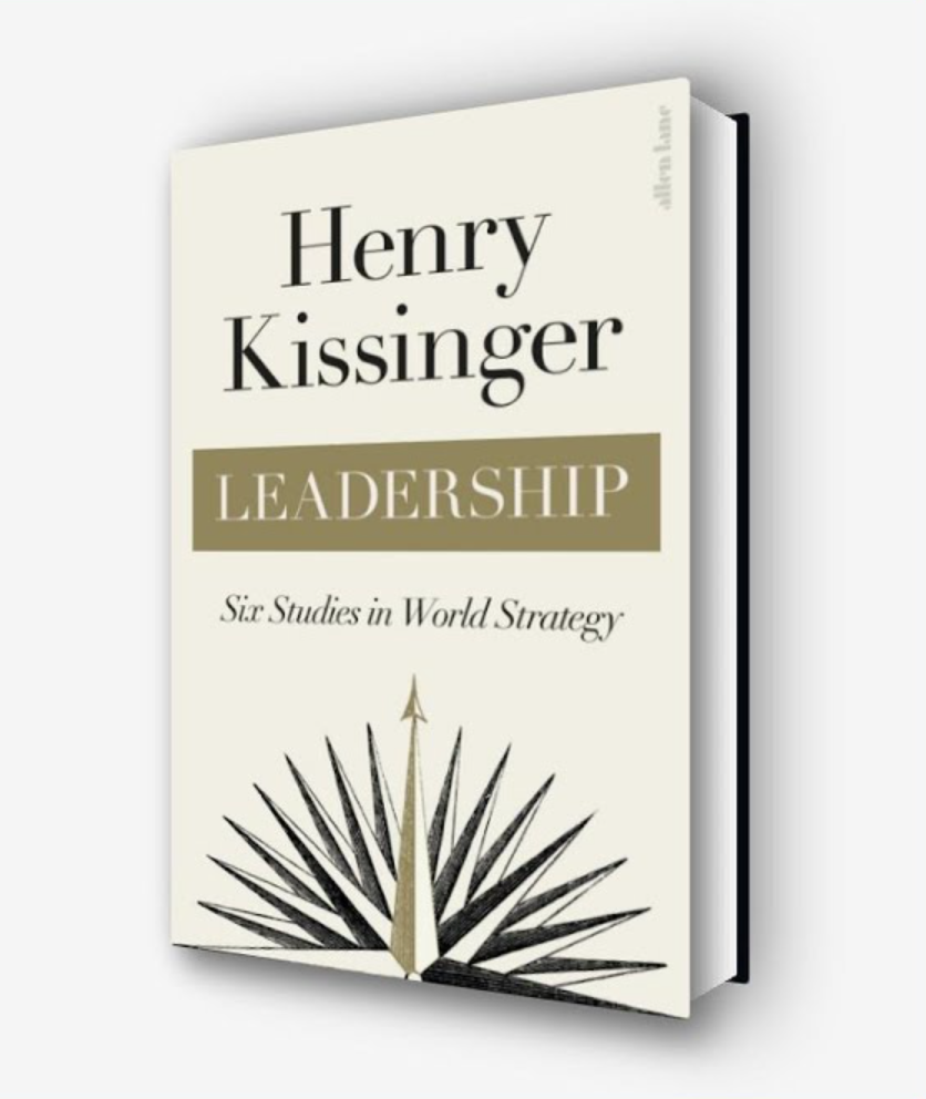 Leadership: Six Studies in World Strategy Book by Henry Kissinger