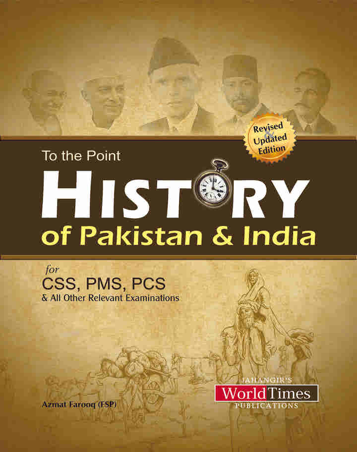 To the Point History of Pakistan & India By Azmat Farooq