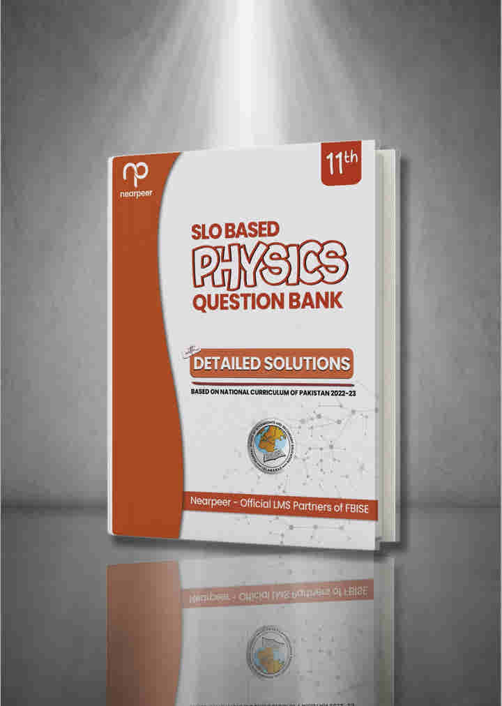 FBISE SLO based Physics Practice Book - Class 11