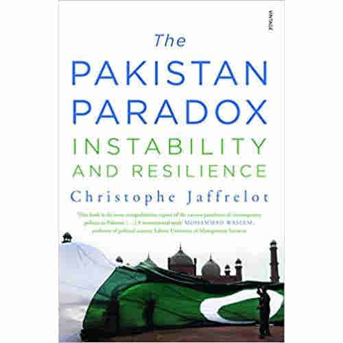 The Pakistan Paradox: Instability and Resilience by Christrophe Jaffrelot (Limited Edition)