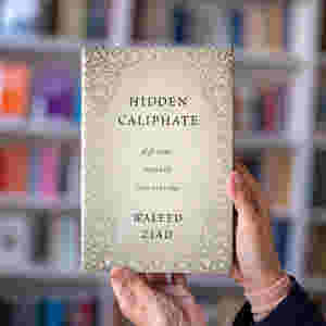 Hidden Caliphate: Sufi Saints Beyond the Oxus and Indus BY Waleed Ziad