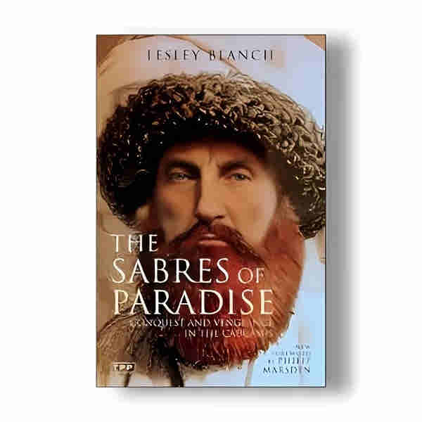 The Sabres of Paradise BY Lesley Blanch