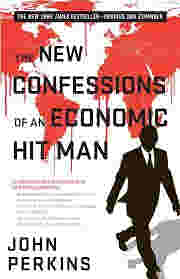 Confessions of an Economic Hitman by John Perkins