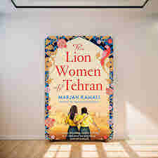 The Lion Women of Tehran by Marjan Kamali