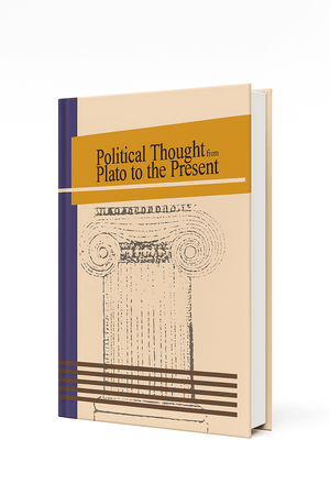 Political Thought From Plato to Present by Judd Harmon