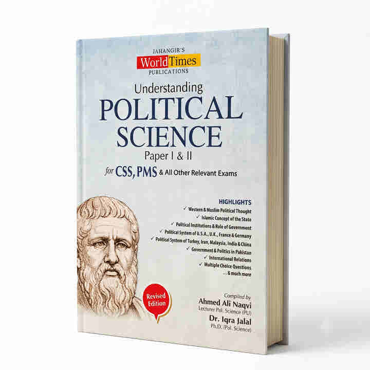 Understanding Political Science Paper 1 and 2 by Ahmed Ali Naqvi JWT